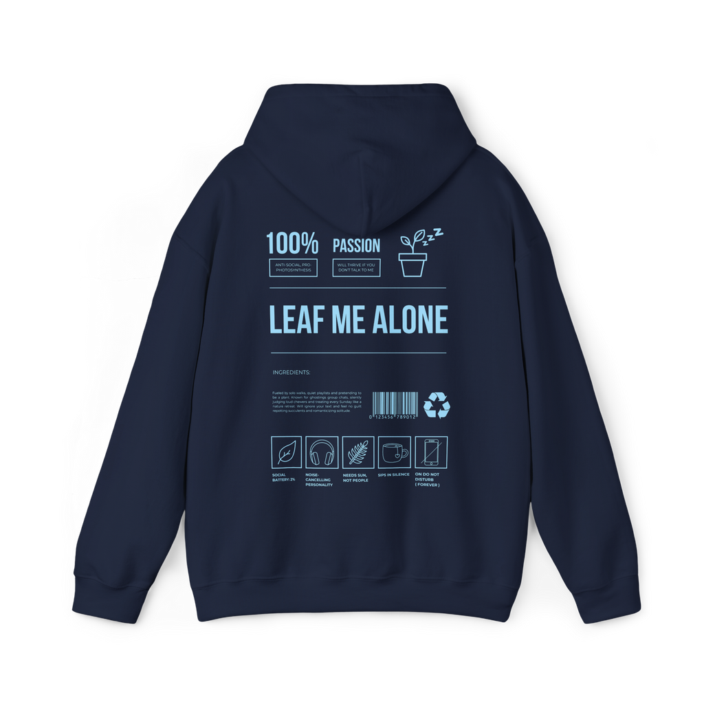 Leaf Me Alone Hoodie